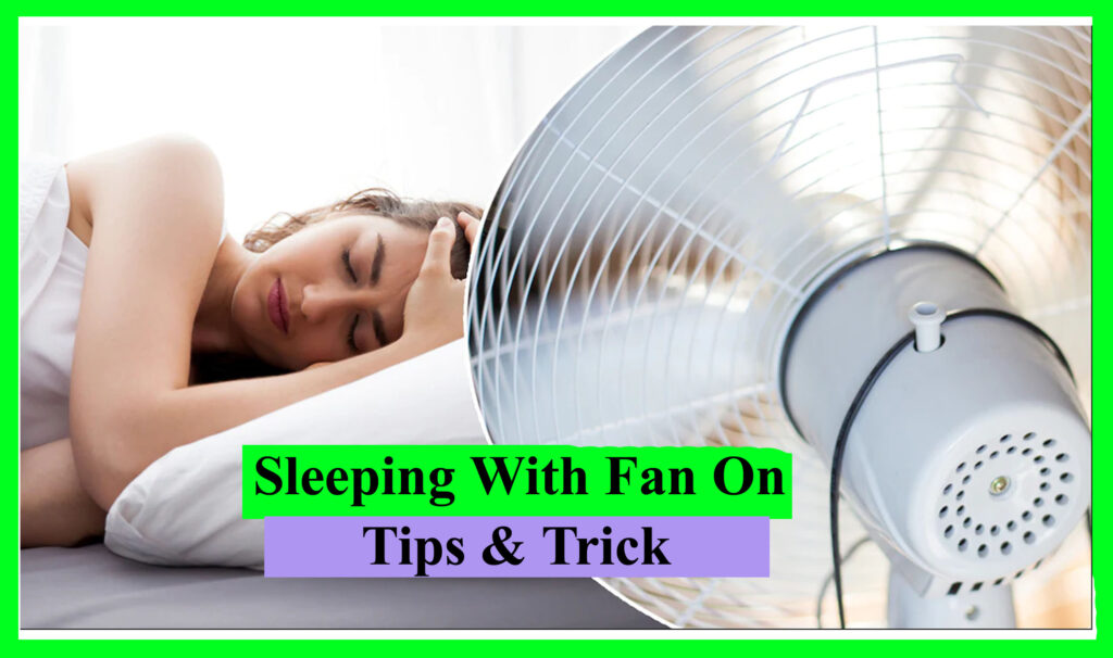 Sleeping With Fan On
