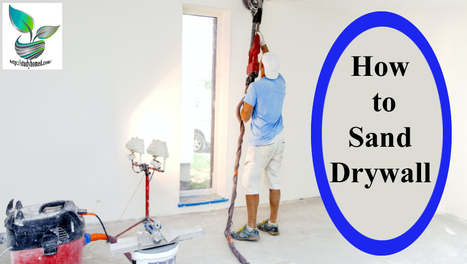 How to Sand Drywall