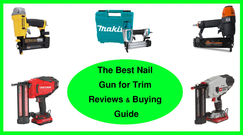best nail gun for trim