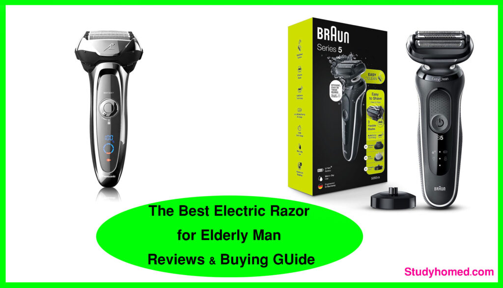 best electric razor for elderly man