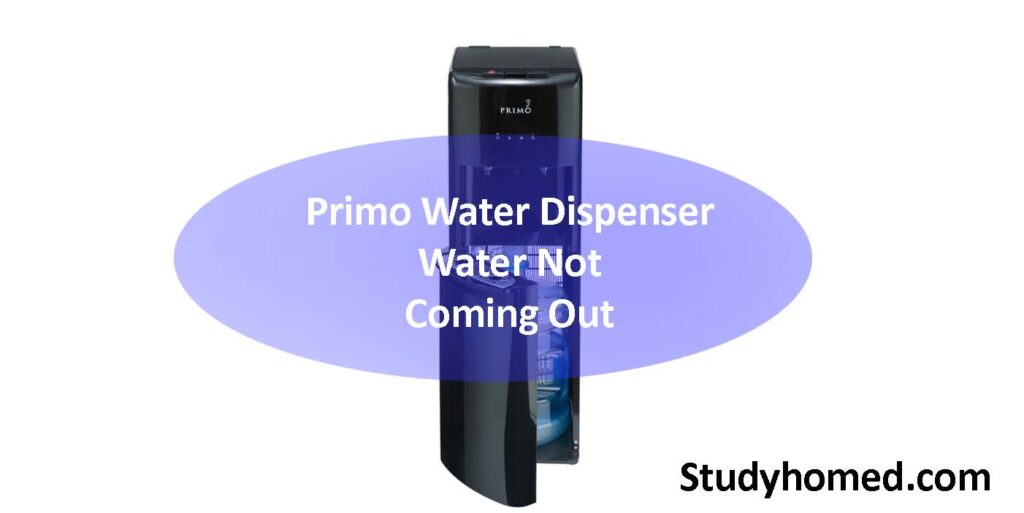Primo Water Dispenser Water Not Coming Out 1